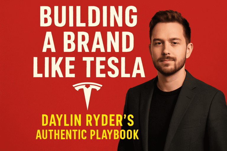 "Building a Brand Like Tesla: Daylin Ryder’s Authentic Playbook"